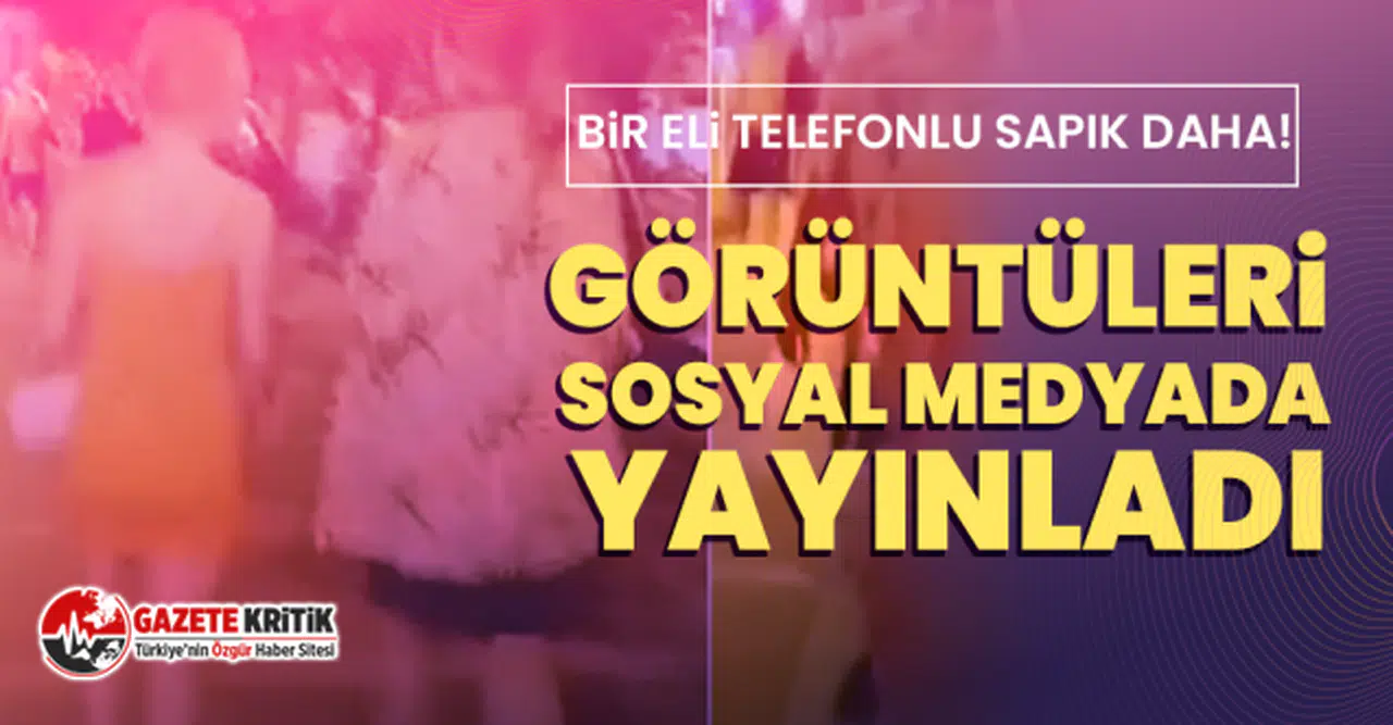 Bir eli telefonlu sapık daha! Görüntüleri sosyal medyada yayınladı