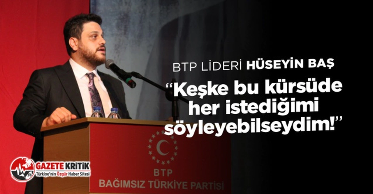 BTP lideri Hüseyin Baş'tan Kadir Mısıroğlu’na anlamlı gönderme