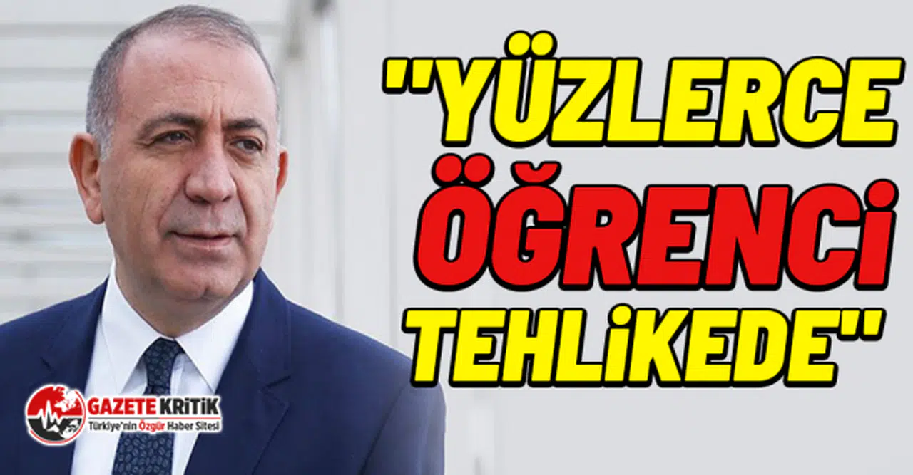CHP'li Gürsel Tekin, "Yüzlerce öğrenci tehlikede"