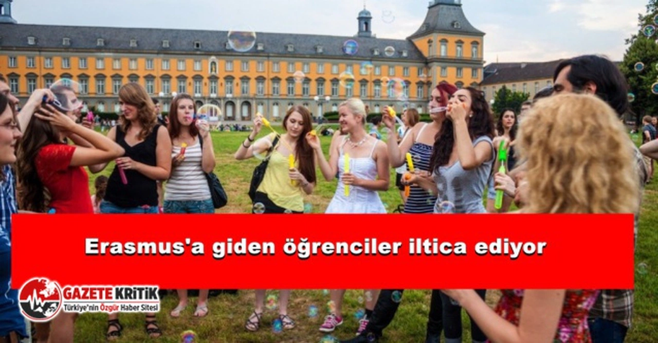 "Erasmus'a giden öğrenciler iltica ediyor"