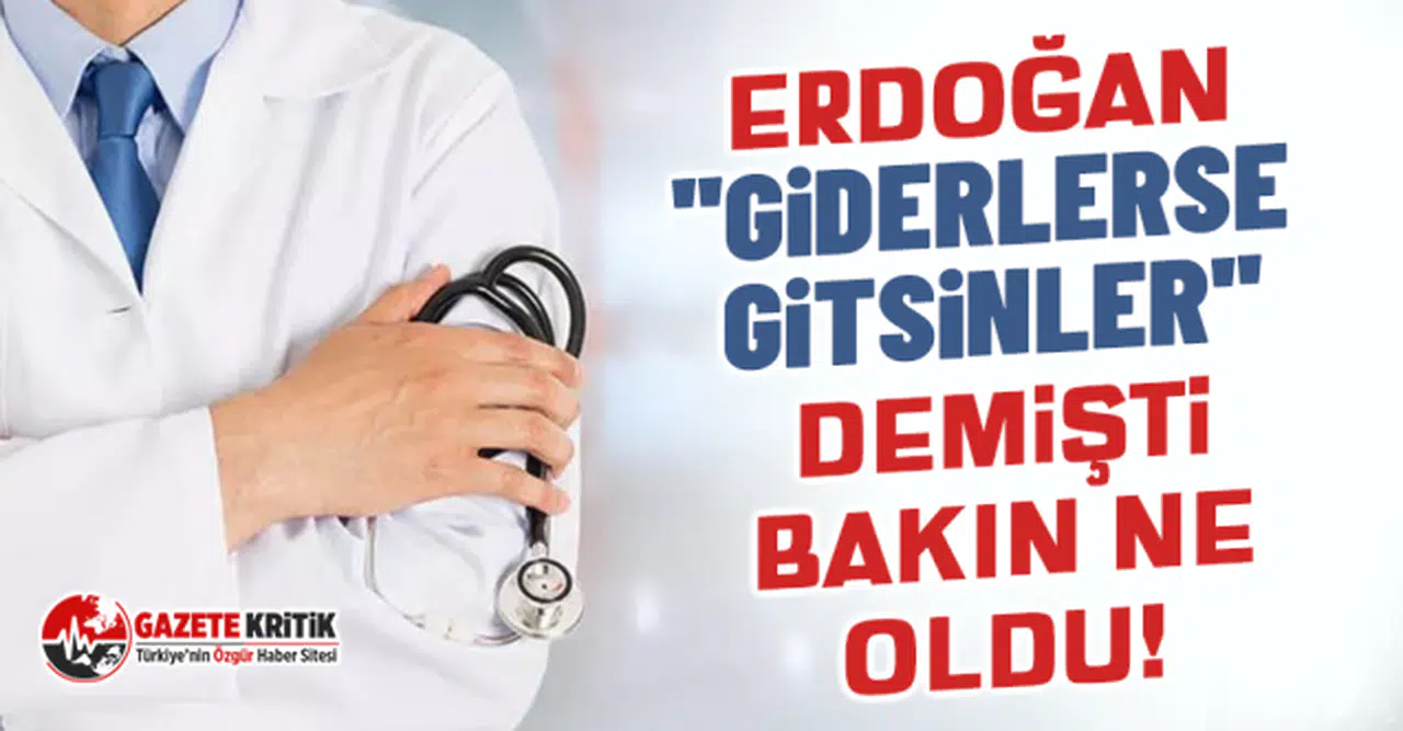 Erdoğan ''giderlerse gitsinler'' demişti, bakın ne oldu!