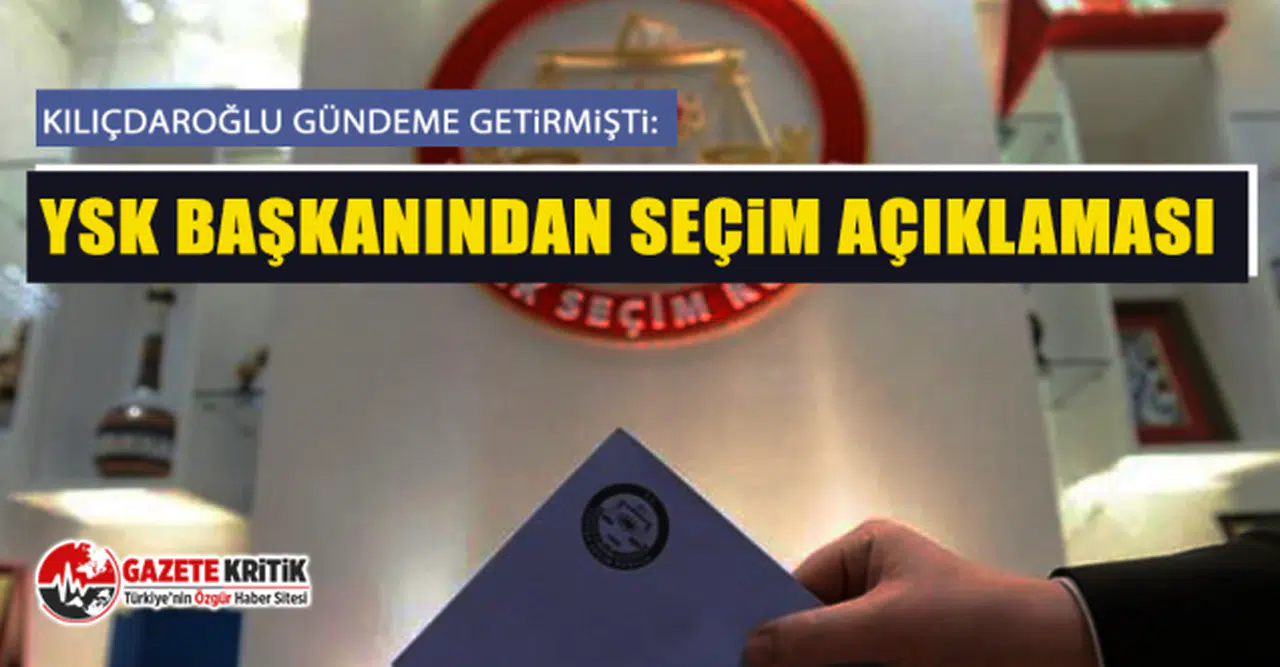Kılıçdaroğlu gündeme getirmişti: YSK Başkanı Muharrem Akkaya'dan seçim açıklaması