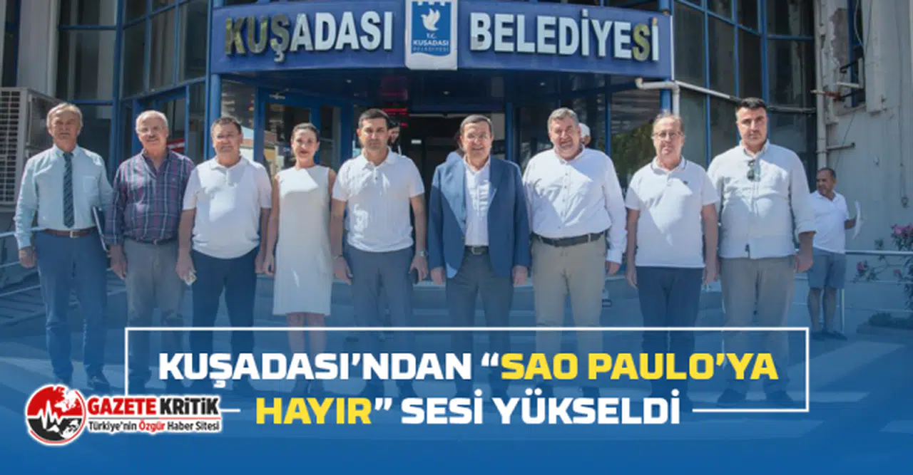 KUŞADASI’NDAN “SAO PAULO’YA HAYIR” SESİ YÜKSELDİ