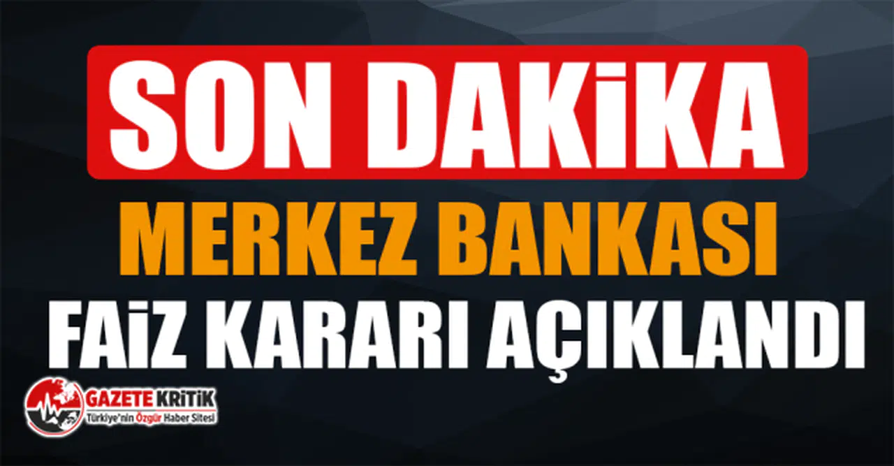 Merkez Bankası faiz kararı açıklandı