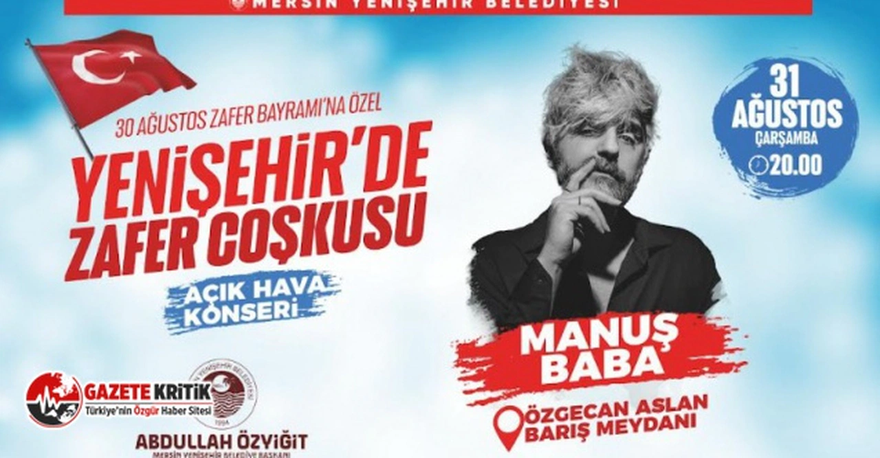 Yenişehir'de zafer coşkusu Manuş Baba konseriyle yaşanacak