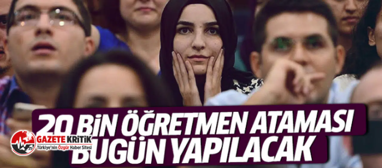 20 bin yeni öğretmen ataması bugün yapılacak
