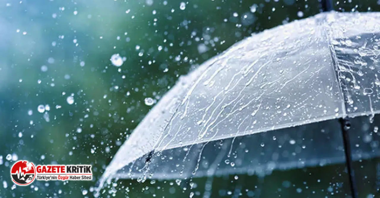 Meteoroloji'den 15 il için sağanak yağış uyarısı