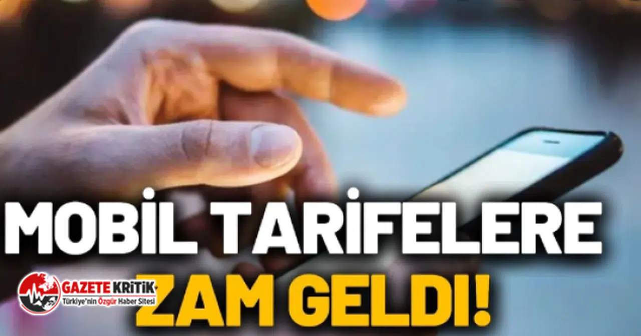 Mobil tarifelere zam!