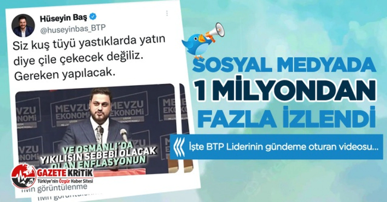 Sosyal medyada 1 milyondan fazla izlendi İşte BTP Liderinin gündeme oturan videosu
