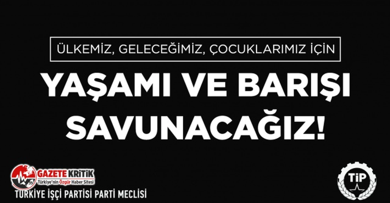 TİP'ten Taksim'deki saldırıya ilişkin açıklama:Ülkemiz, Geleceğimiz, Çocuklarımız İçin Yaşamı ve Barışı Savunacağız!