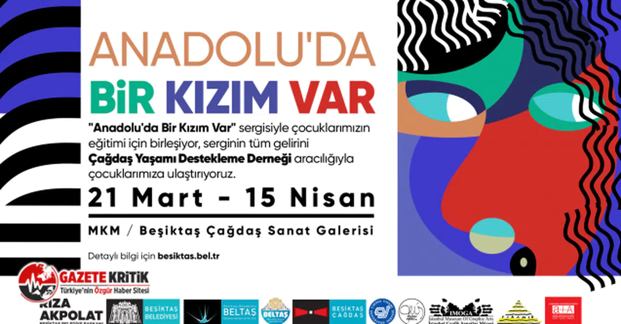 BEŞİKTAŞ’TA ‘ANADOLU'DA BİR KIZIM VAR’ BAĞIŞ SERGİSİ DÜZENLENECEK