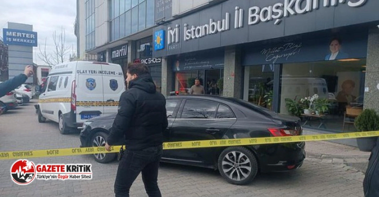 İYİ Parti İstanbul İl Başkanlığı’na silahlı saldırı