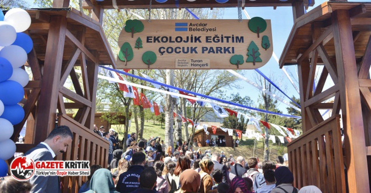 İstanbul'un İlk ve Tek Ekolojik Çocuk Parkı Avcılar’da Açıldı