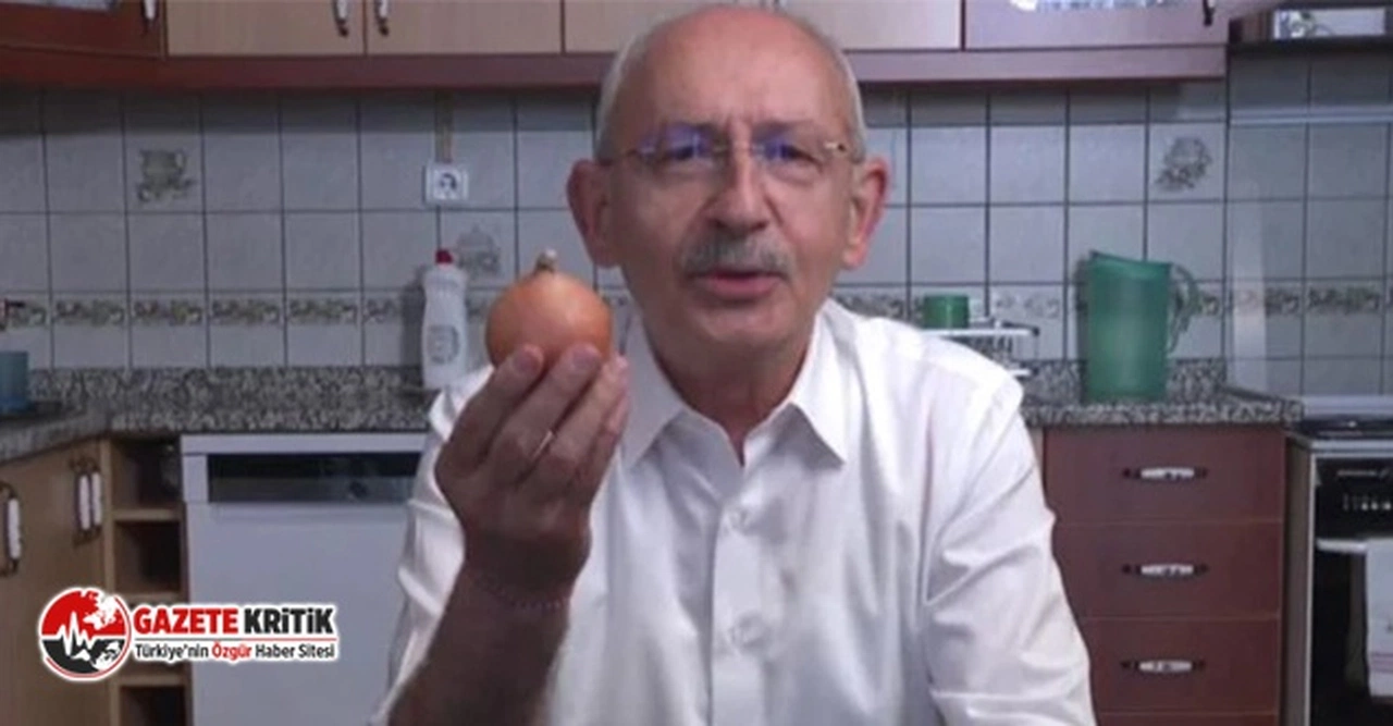 Kılıçdaroğlu'ndan 'soğan' mesajı: Çok zenginleşti. Artık fakirle fukarayla alay ediyorlar