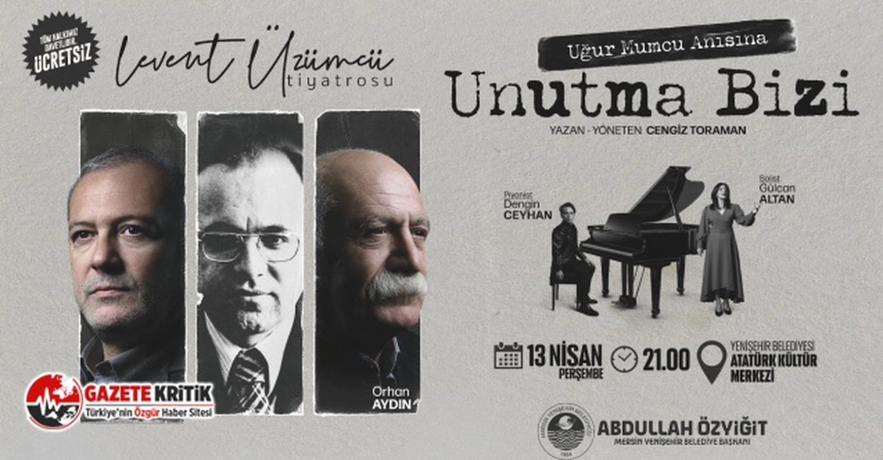 Uğur Mumcu'nun hayatını anlatan “Unutma Bizi” Mersin Yenişehir’de sahnelenecek