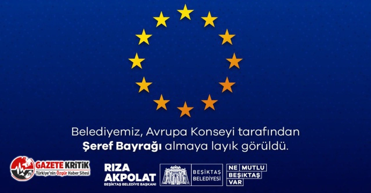Avrupa Konseyi'nden Beşiktaş Belediyesi'ne ‘’Şeref Bayrağı"