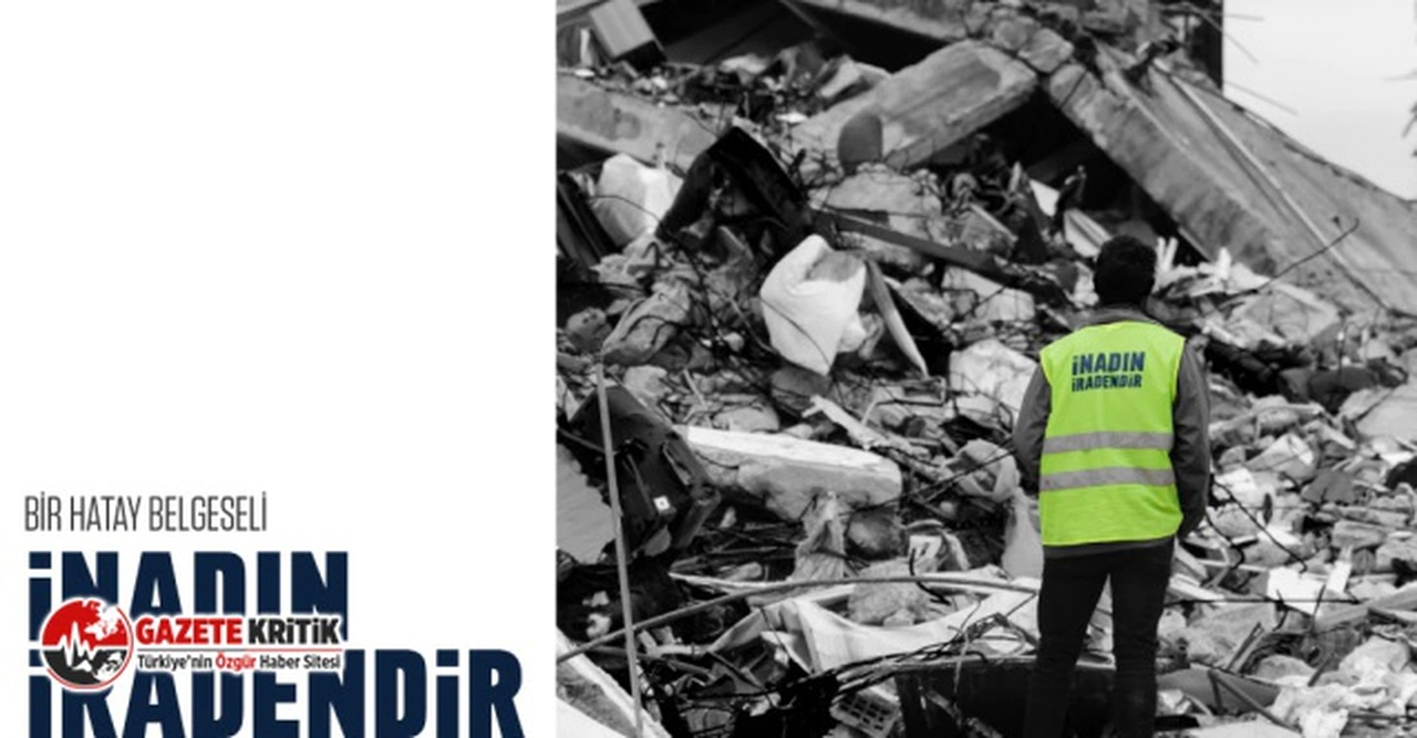 TİP’ten Hatay belgeseli: İnadın İradendir