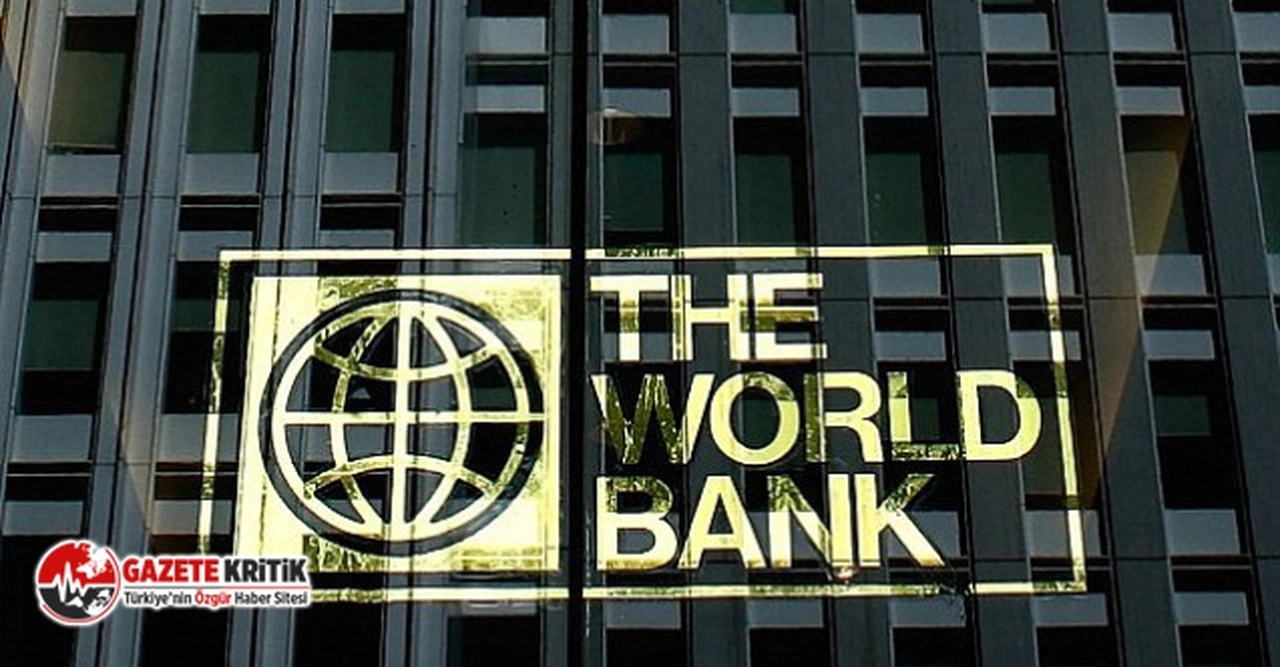 Dünya Bankası'ndan Türkiye'ye 1 milyar dolarlık finansman