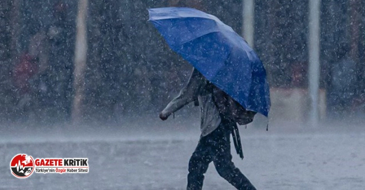 Meteoroloji'den birçok il için sağanak yağış uyarısı