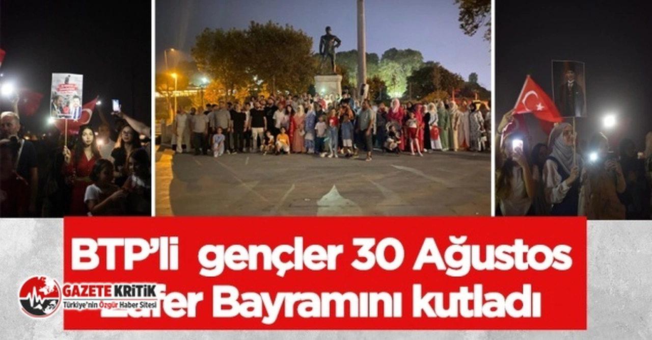 BTP’li gençler 30 Ağustos Zafer Bayramını kutladı