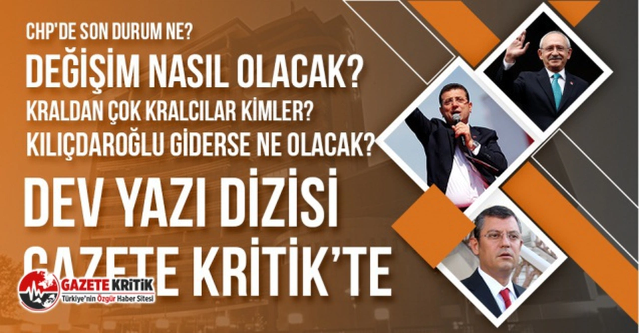 CHP'DE NELER OLUYOR? GENEL MERKEZ VE DEĞİŞİMCİLERİN YOL HARİTASI...