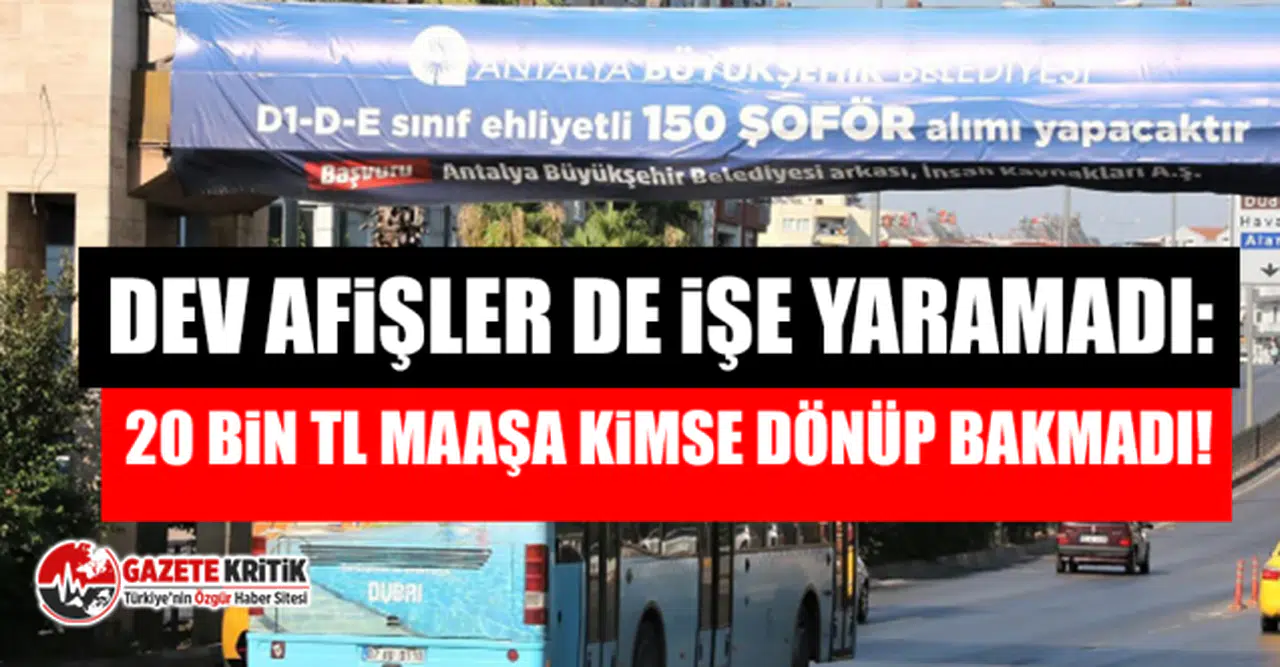 Dev afişler de işe yaramadı: 20 bin TL maaşa kimse dönüp bakmadı!
