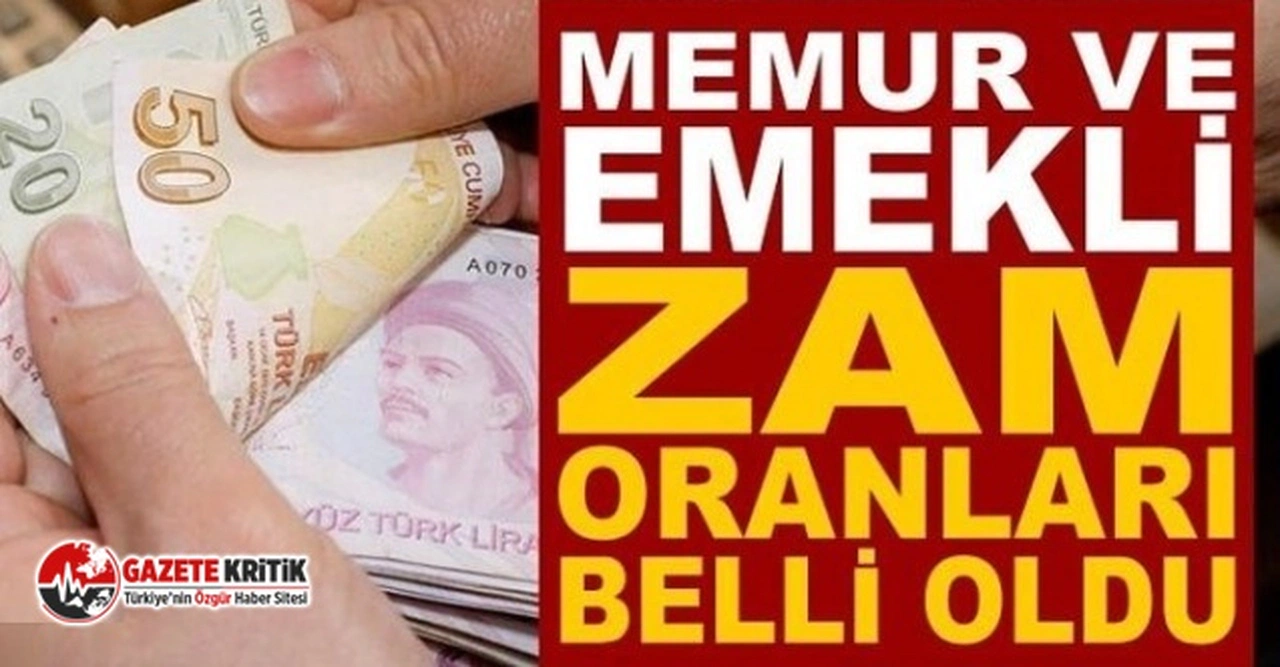 Memur- emekli zam oranı belli oldu
