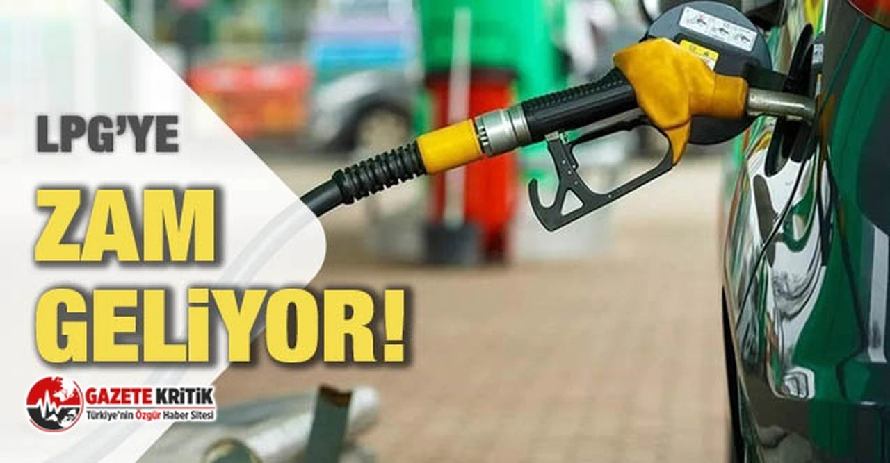 LPG'ye bu gece zam geliyor!