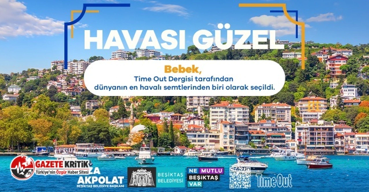 BEŞİKTAŞ BEBEK DÜNYANIN EN HAVALI SEMTLERİNDEN BİRİ SEÇİLDİ