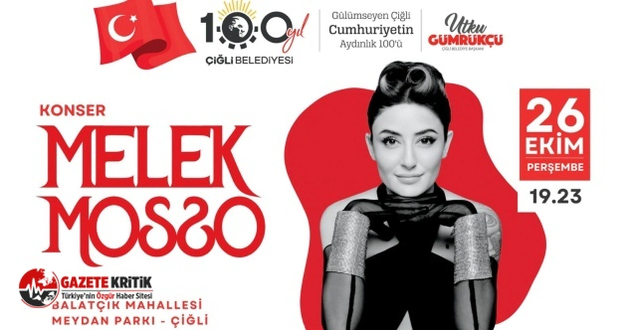 İzmir Çiğli 100. Yıl Coşkusunu Melek Mosso ile Yaşayacak