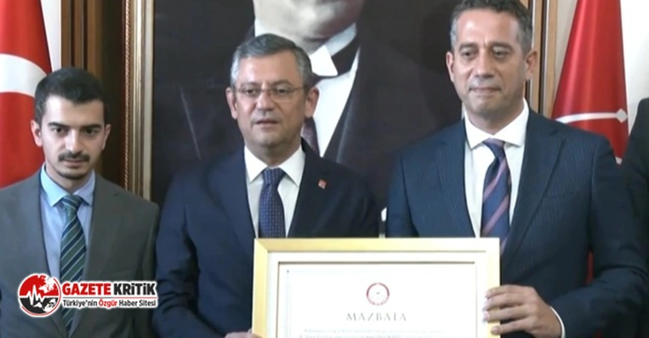 CHP Genel Başkanı Özgür Özel mazbatasını aldı