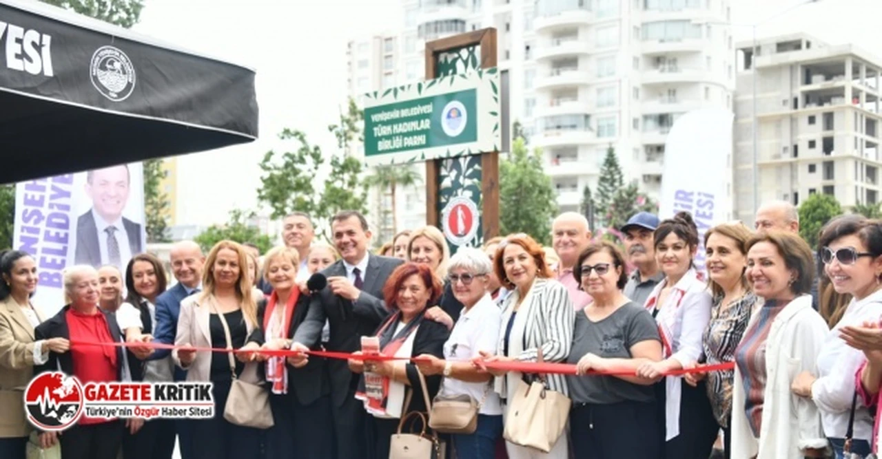 Mersin Yenişehir Belediyesi yenilediği parka Türk Kadınlar Birliği adını verdi