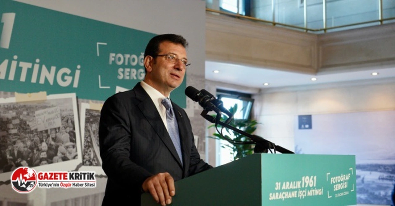 Ekrem İmamoğlu: Emekçilerin olduğu yerde heyecan vardır