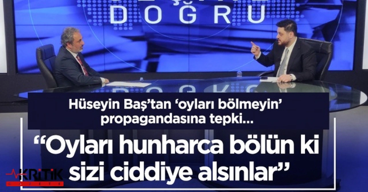 BTP lideri Hüseyin Baş:“Oyları bölmeyin diyerek aslında ‘rantımızı bölmeyin’ demek istiyorlar”