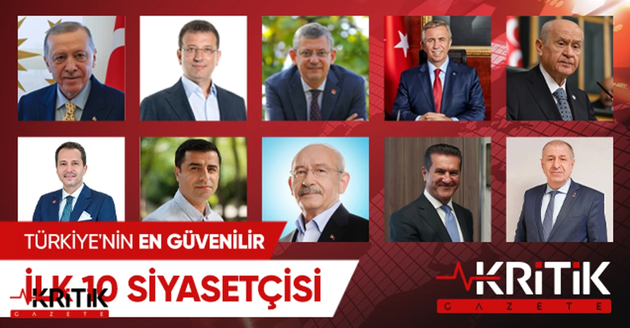 Türkiye'de en güvendiğiniz siyasetçiler kim? sorusunun yanıtı belli oldu