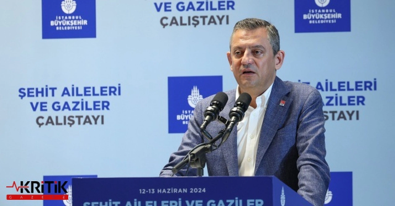 ÖZGÜR ÖZEL: ŞEHİT VE GAZİLER ARASINDAKİ AYRIM KALDIRILMALI