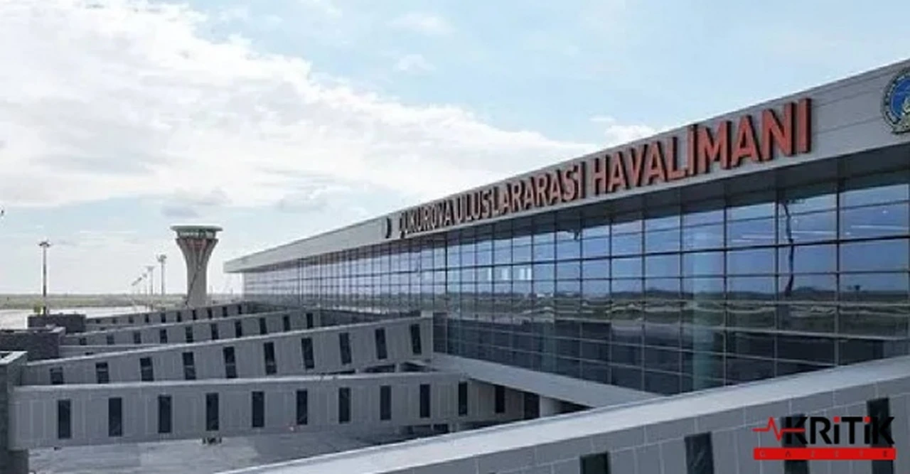 ÇUKUROVA HAVALİMANI’NA SON 3 YILDA 100 MİLYON EURO HARCANDI