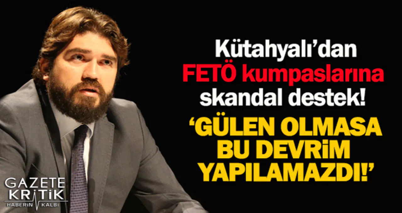 Rasim Ozan Kütahyalı'dan FETÖ kumpaslarına destek!