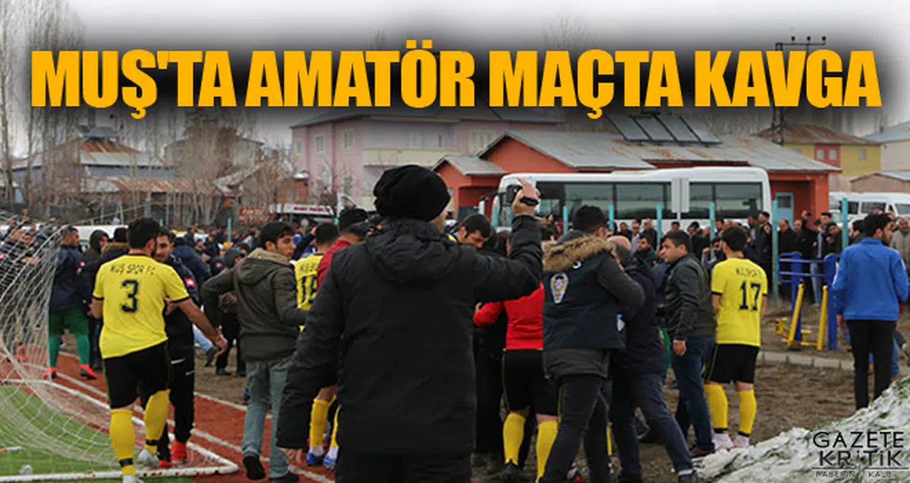 Muş'ta amatör maçta kavga