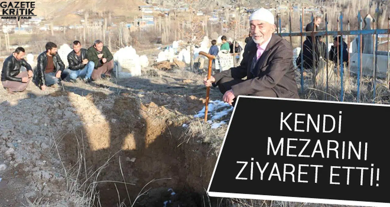 Kendi mezarını ziyaret etti