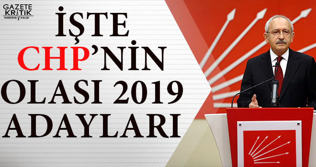 İŞTE CHP'NİN OLASI 2019 BELEDİYE BAŞKAN ADAYLARI