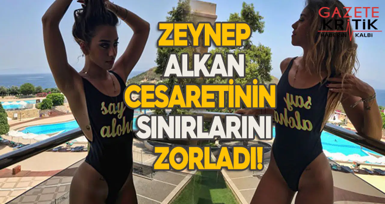 Zeynep Alkan cesaretinin sınırlarını zorladı!