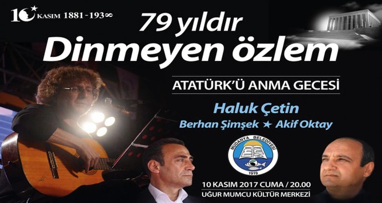 MUDANYA'DA 10 KASIM'A ÖZEL ATATÜRK'Ü ANMA GECESİ ATAMIZI SAYGI VE ÖZLEMLE ANIYORUZ