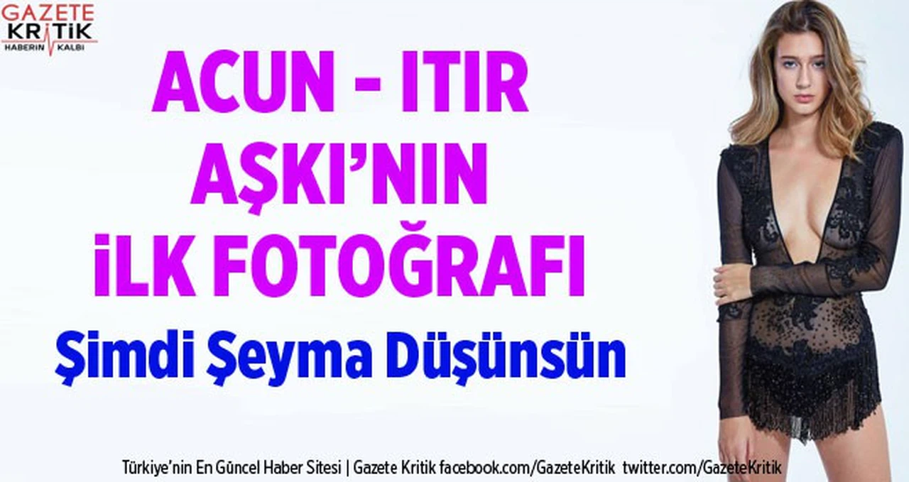 Acun Ilıcalı ve Itır Esen'den ilk fotoğraf