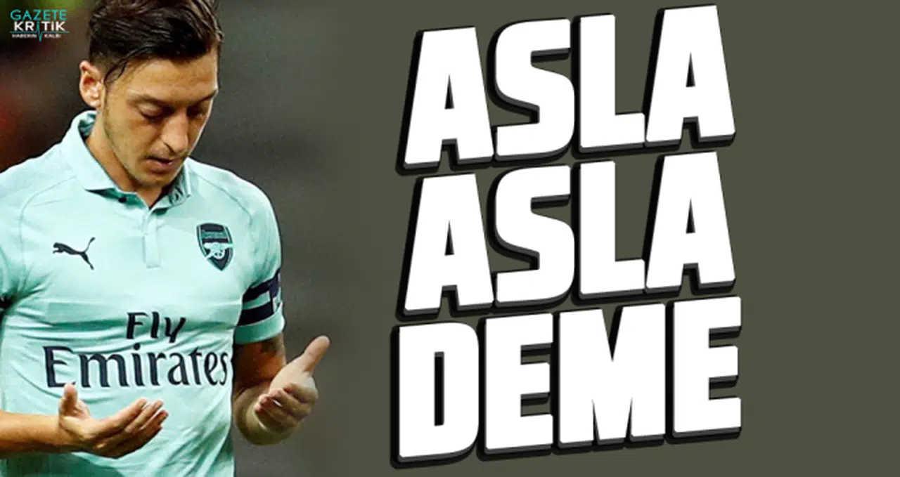 Mesut Özil 'Türkiye'de oynamayı düşünüyor musun?' sorusunu yanıtladı: Asla, asla deme