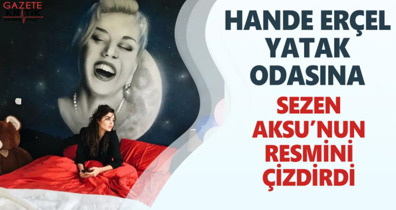 Hande Erçel yatak odasına Sezen Aksu'nun resmini çizdirdi