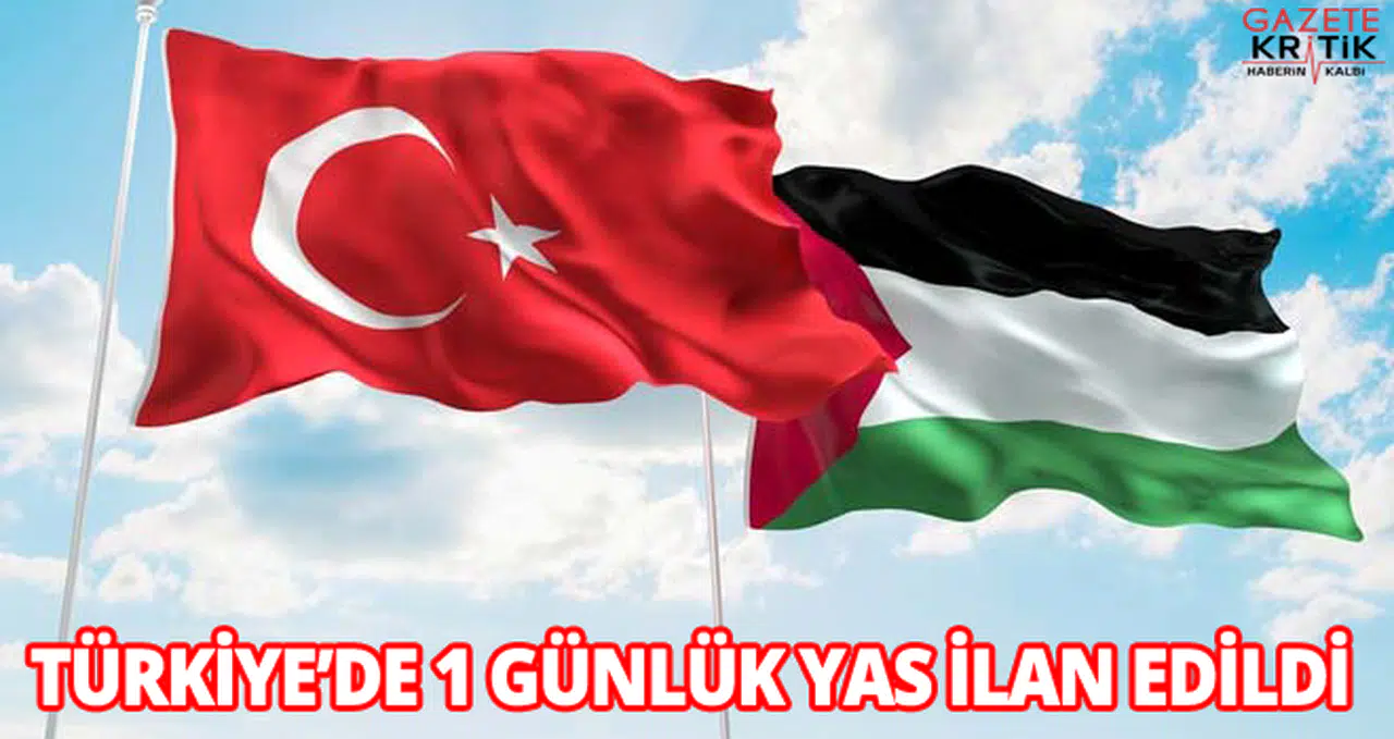 Türkiye'de 1 günlük milli yas ilan edildi