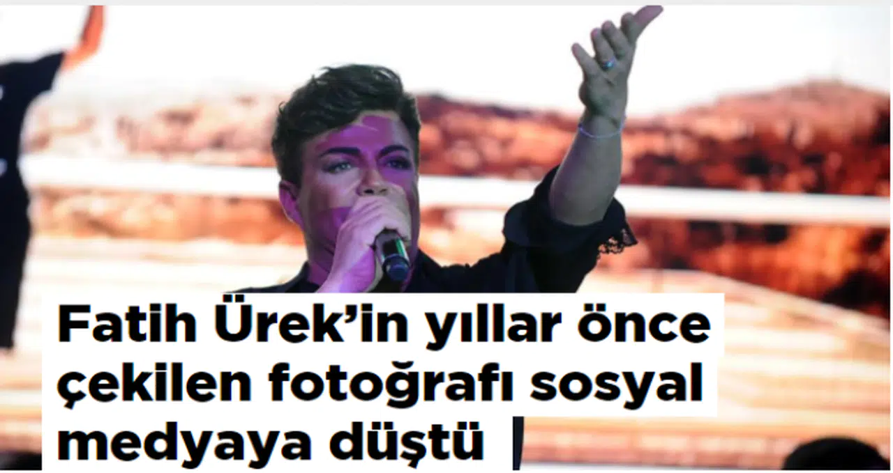 Fatih Ürek'in yıllar önce çekilen fotoğrafı sosyal medyaya düştü