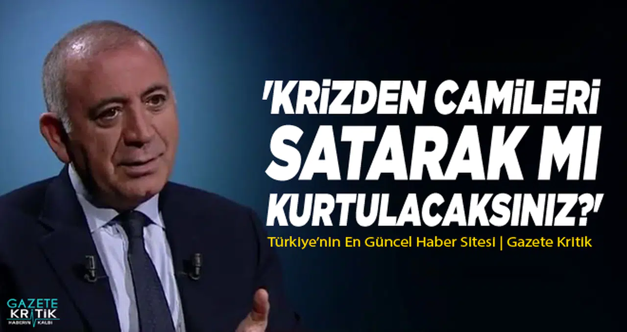 'Krizden camileri satarak mı kurtulacaksınız?'