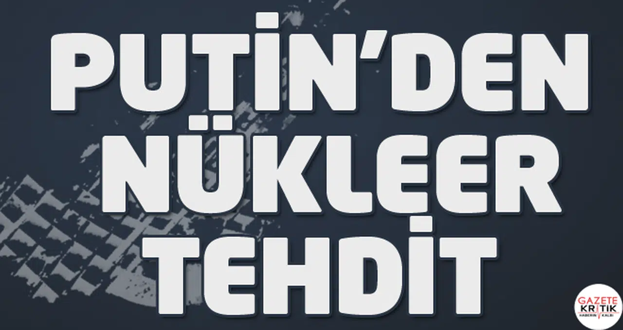 Putin'den nükleer tehdidi: Avrupa'yı vururuz